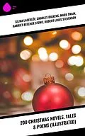 E-Book (epub) 200 Christmas Novels, Tales & Poems (Illustrated) von Selma Lagerlöf, Walter Scott, Anthony Trollope