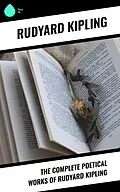 E-Book (epub) The Complete Poetical Works of Rudyard Kipling von Rudyard Kipling