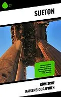 E-Book (epub) Römische Kaiserbiographien von Sueton