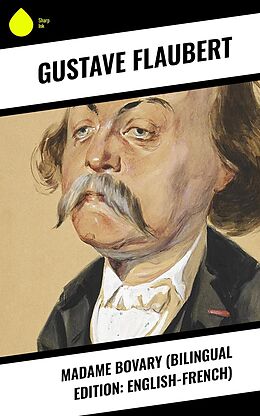 eBook (epub) Madame Bovary (Bilingual Edition: English-French) de Gustave Flaubert