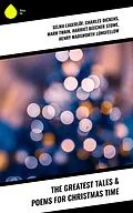 E-Book (epub) The Greatest Tales & Poems for Christmas Time von Selma Lagerlöf, Anthony Trollope, William Dean Howells