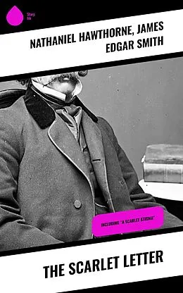 E-Book (epub) The Scarlet Letter von Nathaniel Hawthorne, James Edgar Smith