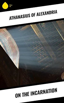 E-Book (epub) On the Incarnation von Athanasius of Alexandria