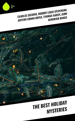 E-Book (epub) The Best Holiday Mysteries von Charles Dickens, Saki, William Douglas O'Connor