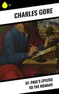 E-Book (epub) St. Paul's Epistle to the Romans von Charles Gore