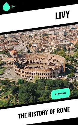 E-Book (epub) The History of Rome von Livy