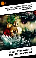 E-Book (epub) The Most Beloved Carols & Poems for Christmas Time von Martin Luther, Frances Ridley Havergal, Thomas Hardy