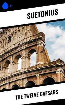 ePUB The Twelve Caesars von Suetonius