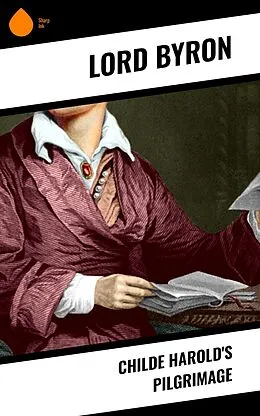 E-Book (epub) Childe Harold's Pilgrimage von Lord Byron