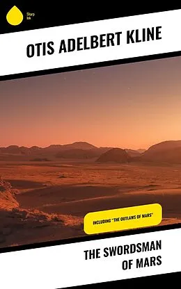 E-Book (epub) The Swordsman of Mars von Otis Adelbert Kline