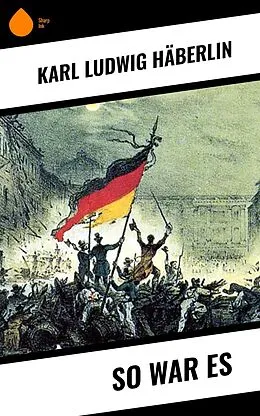 E-Book (epub) So war es von Karl Ludwig Häberlin