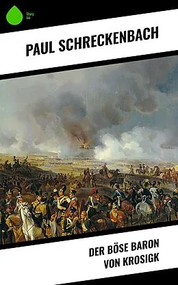 E-Book (epub) Der böse Baron von Krosigk von Paul Schreckenbach