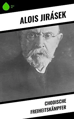 E-Book (epub) Chodische Freiheitskämpfer von Alois Jirásek