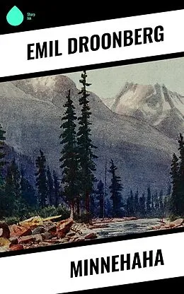 E-Book (epub) Minnehaha von Emil Droonberg