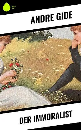 E-Book (epub) Der Immoralist von Andre Gide
