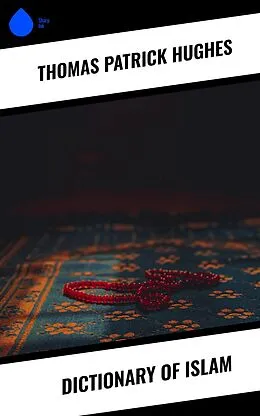 E-Book (epub) Dictionary of Islam von Thomas Patrick Hughes