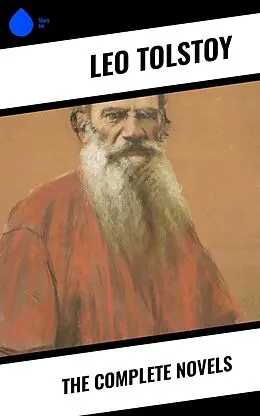E-Book (epub) The Complete Novels von Leo Tolstoy
