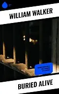 E-Book (epub) Buried Alive von William Walker