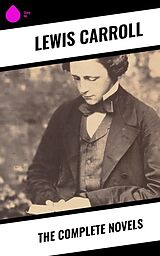 eBook (epub) The Complete Novels de Lewis Carroll