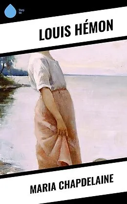E-Book (epub) Maria Chapdelaine von Louis Hémon