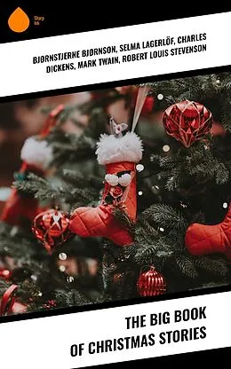 E-Book (epub) The Big Book of Christmas Stories von Bjørnstjerne Bjørnson, Frances Hodgson Burnett, Alphonse Daudet