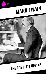 E-Book (epub) The Complete Novels von Mark Twain