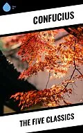 E-Book (epub) The Five Classics von Confucius