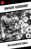 E-Book (epub) The Buddhist Bible von Dwight Goddard
