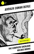E-Book (epub) The Complete Sherlock Holmes Books von Arthur Conan Doyle