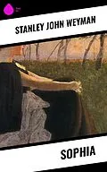 E-Book (epub) Sophia von Stanley John Weyman