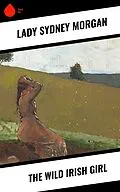 E-Book (epub) The Wild Irish Girl von Lady Sydney Morgan