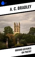 E-Book (epub) Oxford Lectures on Poetry von A. C. Bradley