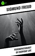 E-Book (epub) Psychopathology of Everyday Life von Sigmundo Freud