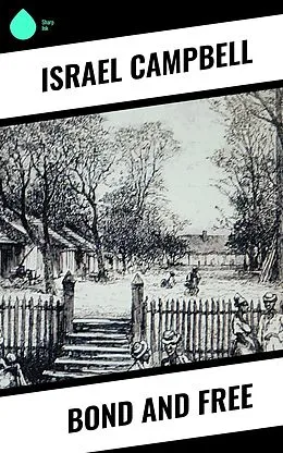 E-Book (epub) Bond and Free von Israel Campbell