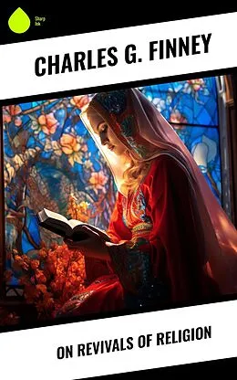 E-Book (epub) On Revivals of Religion von Charles G. Finney