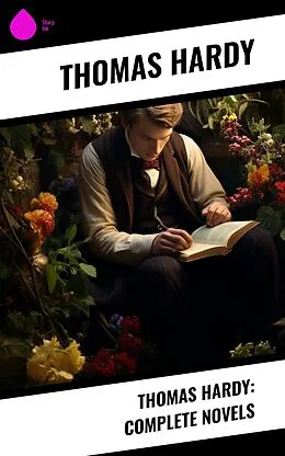 E-Book (epub) Thomas Hardy: Complete Novels von Thomas Hardy