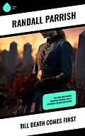 E-Book (epub) Till Death Comes First von Randall Parrish