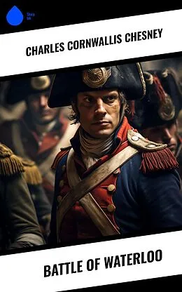 E-Book (epub) Battle of Waterloo von Charles Cornwallis Chesney