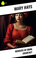 E-Book (epub) Memoirs of Emma Courtney von Mary Hays