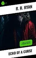ePUB Echo of a Curse von R. R. Ryan