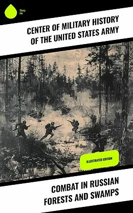 E-Book (epub) Combat in Russian Forests and Swamps von Center of Military History of the United States Army