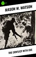 E-Book (epub) The Conflict with ISIS von Mason W. Watson