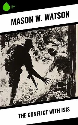 E-Book (epub) The Conflict with ISIS von Mason W. Watson