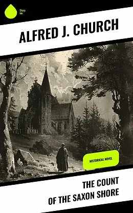 E-Book (epub) The Count of the Saxon Shore von Alfred J. Church