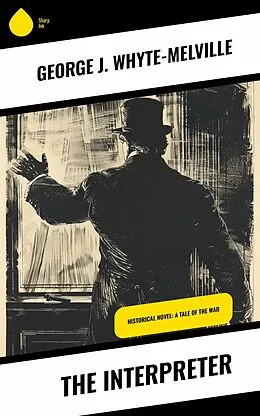 E-Book (epub) The Interpreter von George J. Whyte-Melville