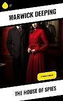 E-Book (epub) The House of Spies von Warwick Deeping