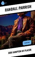 E-Book (epub) Bob Hampton of Placer von Randall Parrish