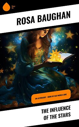 eBook (epub) The Influence of the Stars de Rosa Baughan