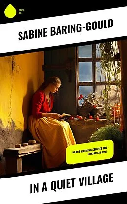 E-Book (epub) In a Quiet Village von Sabine Baring-Gould