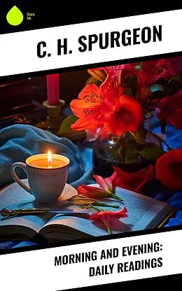 E-Book (epub) Morning and Evening: Daily Readings von C. H. Spurgeon